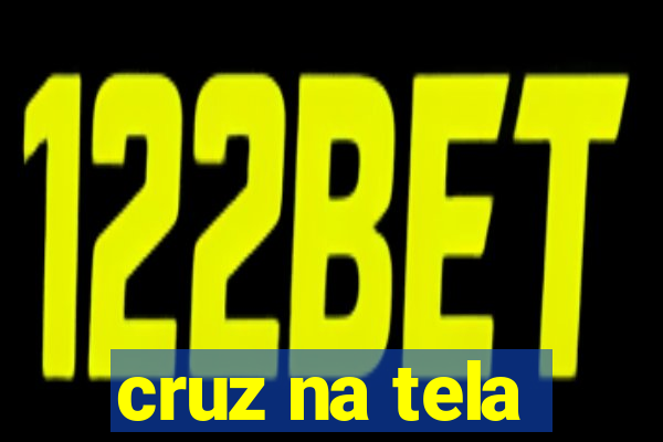 cruz na tela